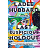 The Last Suspicious Holdout: Stories