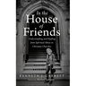In the House of Friends: Understanding and Healing from Spiritual Abuse in Christian Churches