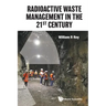Radioactive Waste Management in the 21st Century