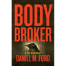Body Broker: A Jack Dixon Novel