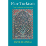 Pan-Turkism: From Irredentism to Cooperation