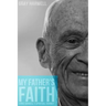 My Father's Faith: Ernie Harwell's spiritual journey