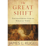 The Great Shift: Encountering God in Biblical Times
