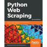Python Web Scraping - Second Edition: Hands-on data scraping and crawling using PyQT, Selnium, HTML and Python
