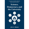 Science, Democracy, and the University
