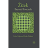 Zizek: Beyond Foucault
