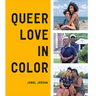 Queer Love in Color