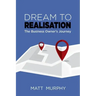 Dream to Realisation: The Business Owner's Journey