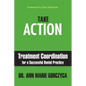 Take Action: Treatment Coordination for a Successful Dental Practice