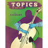 Topics in Jazz Bass: Harmony