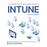 Learning Microsoft Intune: Unified Endpoint Management with Intune & the Microsoft 365 product suite