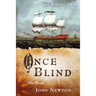 Once Blind: The Life of John Newton