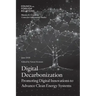 Digital Decarbonization: Promoting Digital Innovations to Advance Clean Energy Systems