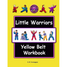 Little Warriors Yellow Belt Workbook
