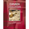 Canada Investment, Trade Strategy and Agreements Handbook Volume 1 Strategic Information and Materials
