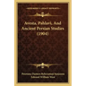 Avesta, Pahlavi, And Ancient Persian Studies (1904)