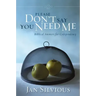 Please Don't Say You Need Me: Biblical Answers for Codependency