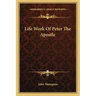 Life Work of Peter the Apostle