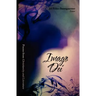 Imago Dei: Poems from Christianity & Literature