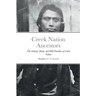 Creek Nation Ancestors: The Islands, Doyle, and Hill Families of Creek Nation