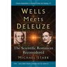 Wells Meets Deleuze: The Scientific Romances Reconsidered