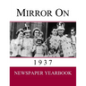 Mirror On 1937: Newspaper Yearbook containing 120 front pages from 1937 - Unique gift / present idea.