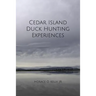 Cedar Island Duck Hunting Experiences