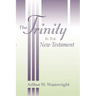 The Trinity in the New Testament