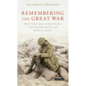 Remembering the Great War: Writing and Publishing the Experiences of World War I