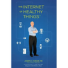 The Internet of Healthy Things