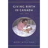 Giving Birth in Canada, 1900-1950
