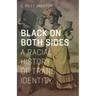 Black on Both Sides: A Racial History of Trans Identity