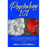 Psychology 101: The Complete Guide for beginners to Learn Psychology of Achievement, Influencing, Persuasion and the different types of personalities.