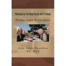 Workbook for The Home Health Aide Textbook: Home Care Principles