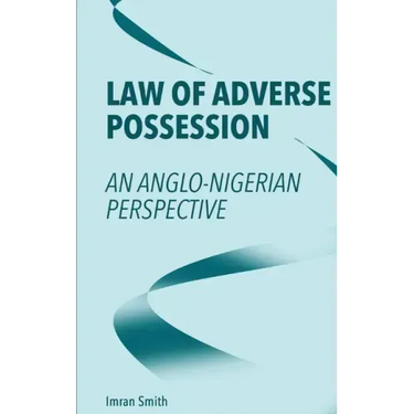 Law of Adverse Possession: An Anglo-Nigerian Perspective