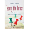 Facing the FInish: : A Road Map for Aging Parents and Adult Children
