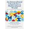 An Intercultural Church for a Multicultural World: Reflections on Gift Exchange