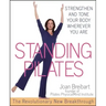 Standing Pilates: Strengthen and Tone Your Body Wherever You Are