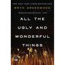 All the Ugly and Wonderful Things