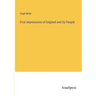 First Impressions of England and its People