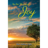 In the Morning... Joy: A Personal Journey to Wholeness
