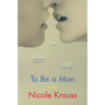 To Be a Man: Stories
