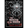 The Monster in the Mirror: Looking for H. P. Lovecraft