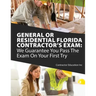 General or Residential Florida Contractor's Exam: We Guarantee You Pass The Exam On Your First Try