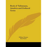 Book of Talismans, Amulets and Zodiacal Gems