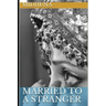 Married To A Stranger