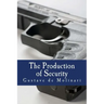The Production of Security (Large Print Edition)