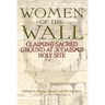 Women of the Wall: Claiming Sacred Ground at Judaism's Holy Site