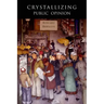 Crystallizing Public Opinion