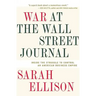 War at the Wall Street Journal: Inside the Struggle to Control an American Business Empire